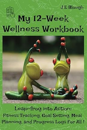 My 12-Week Wellness Workbook